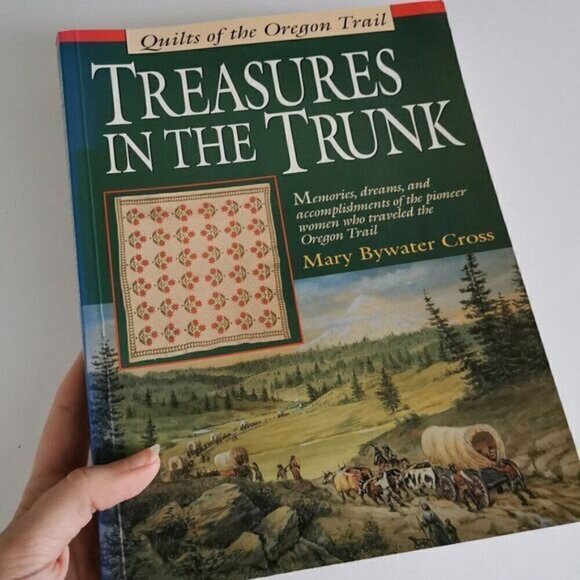 1994 Quilts of the Oregon Trail Book, Treasures in the Trunk Vintage Quilter - Picture 1 of 6